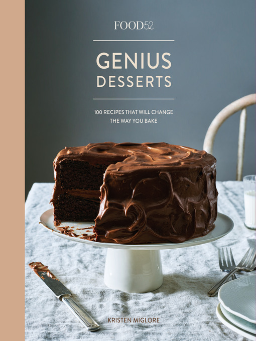Title details for Food52 Genius Desserts by Kristen Miglore - Available